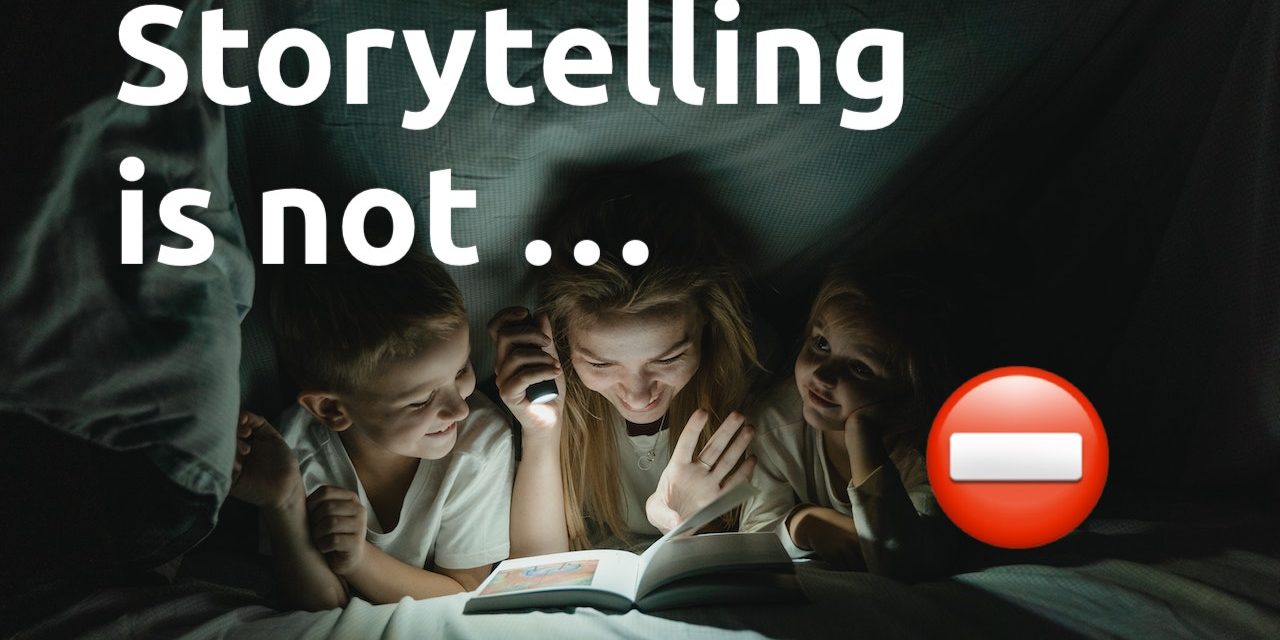 Storytelling-ist-nicht-storytelling-is-not